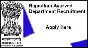 Vacancy in Ayurveda Department in Rajasthan: Candidates up to 45 years of age will be able to apply, and will get an 82,400 salary
